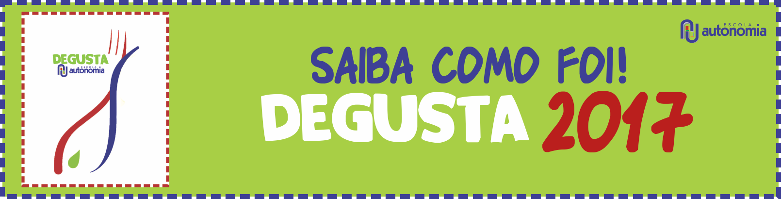 DEGUSTA - saiba como foi